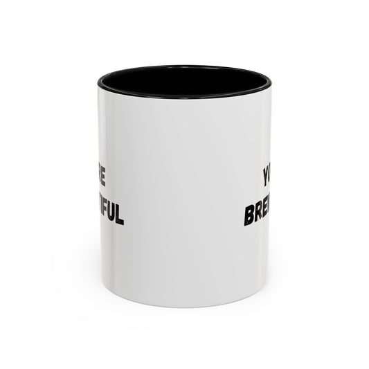 You’re Brew-tiful Accent Coffee Mug — Funny Pun Coffee Cup (11/15oz)