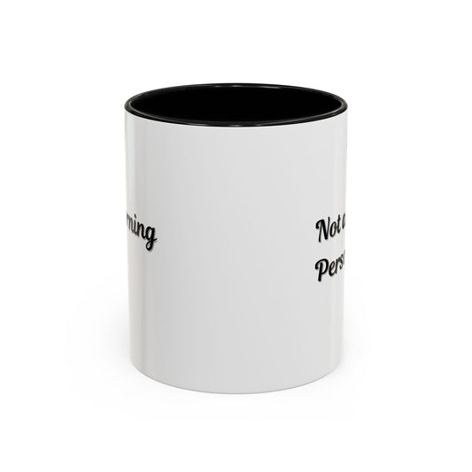 Not a Morning Person Coffee Mug - Funny Accent Mug for Coffee Lovers, 11/15oz