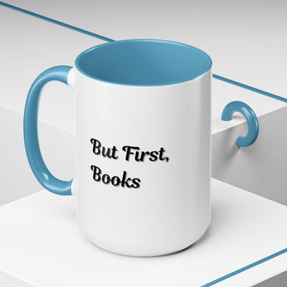 But First, Books Accent Coffee Mug - Perfect Gift for Book Lovers