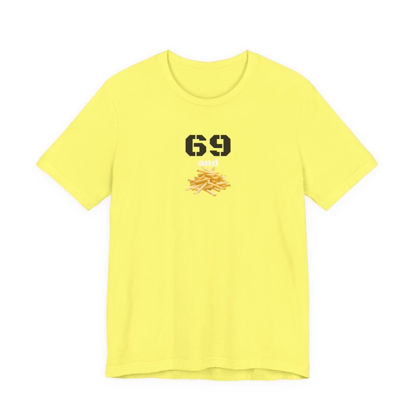 Funny 69 And French Fries Graphic Tee, Casual Humor Shirt, Cute Gift, Stylish Graphic Top, Unisex Quirky T-Shirt, Everyday Wear