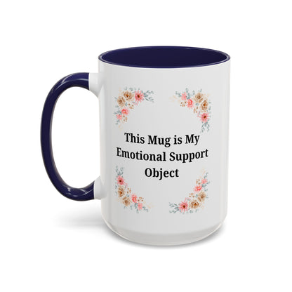 Floral Emotional Support Coffee Mug, Coffee Lover Gift, Funny Mug, Self-Care Necessity, Floral Design Mug, Unique Gift for Friends