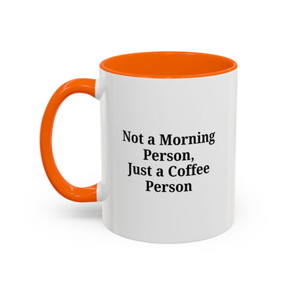 Not a Morning Person Coffee Mug, Fun Coffee Lover Gift, Black Accent Mug, Perfect for Coffee Addicts, Funny Drinkware