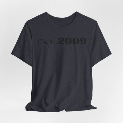 Established 2009 Unisex Tee - Casual Wear, Birthday Gift, Graduation Outfit, Anniversary Shirt, Personalized Fashion - TRV