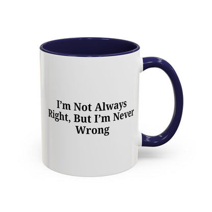 Funny Coffee Mug - Humorous Gift for Coffee Lovers, Gift for Friends, Right Quotes, Motivational Cup, Office Mug - TRV