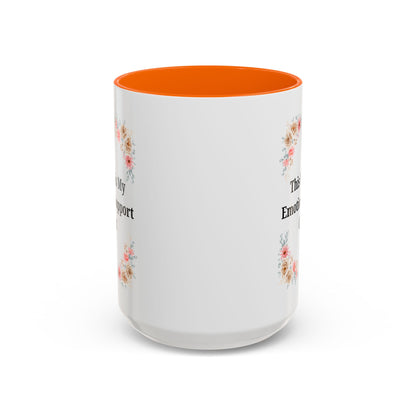 Floral Emotional Support Coffee Mug, Coffee Lover Gift, Funny Mug, Self-Care Necessity, Floral Design Mug, Unique Gift for Friends