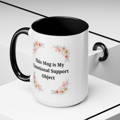 Floral Emotional Support Coffee Mug, Coffee Lover Gift, Funny Mug, Self-Care Necessity, Floral Design Mug, Unique Gift for Friends