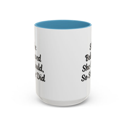 Inspiring Accent Coffee Mug - 'She Believed She Could, So She Did' - 11oz & 15oz