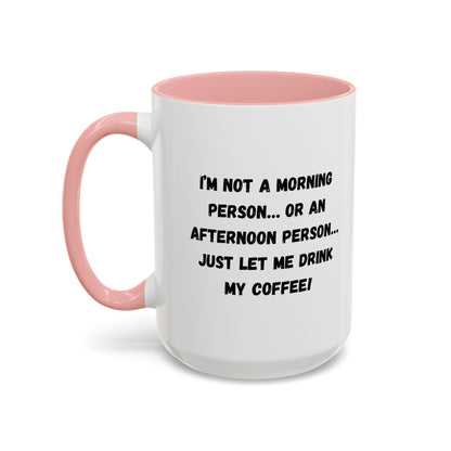 Funny Coffee Mug for Night Owls, I'm Not a Morning Person Mug, Gift for Coffee Lovers, Unique Drinkware, Humor Mug