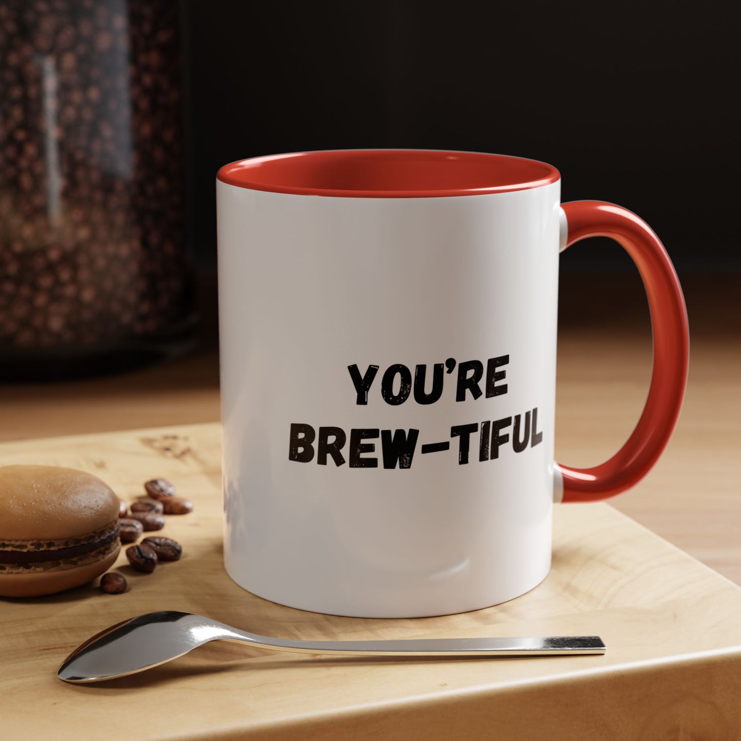 You’re Brew-tiful Accent Coffee Mug — Funny Pun Coffee Cup (11/15oz)