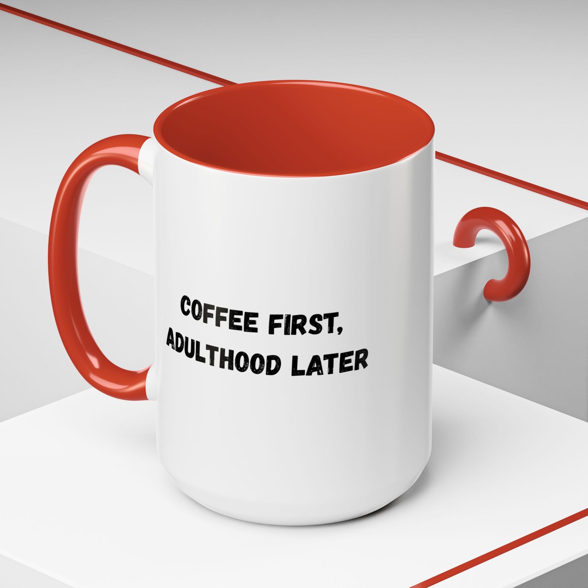 Coffee First, Adulthood Later Mug - Funny Accent Coffee Cup for Adults - TRV