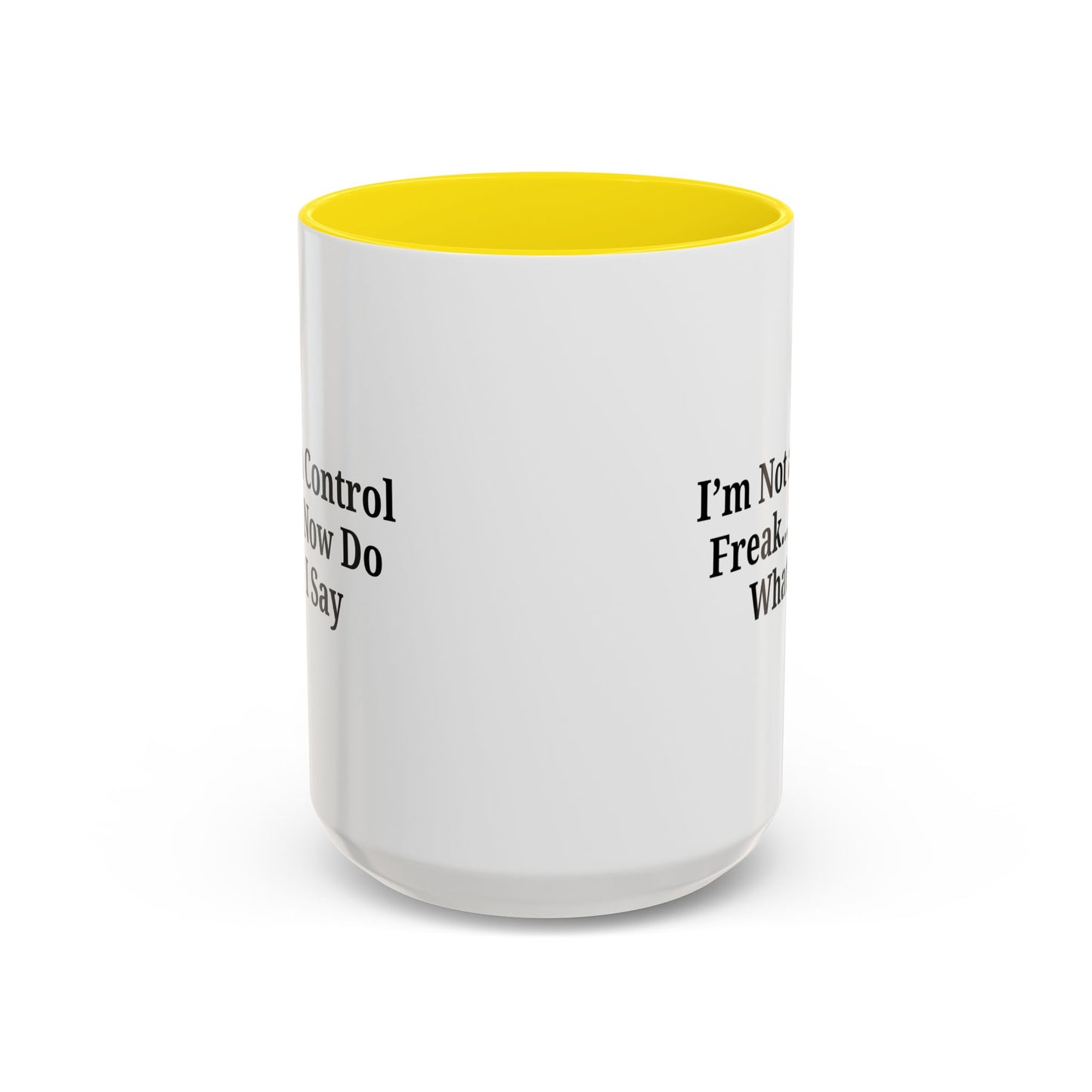 Funny Accent Coffee Mug - I'm Not a Control Freak, Gift for Boss/Office, Unique Tea Cup, Ideal for Birthdays, Humor Lovers - TRV