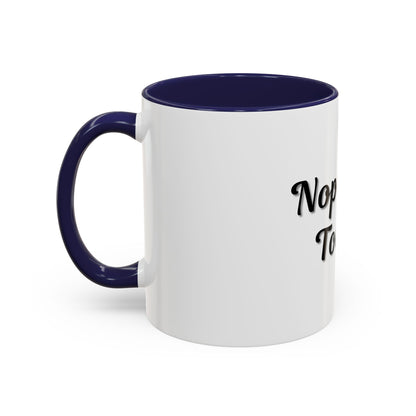 Nope Not Today Coffee Mug - Fun Ceramic Mug for Coffee Lovers - TRV
