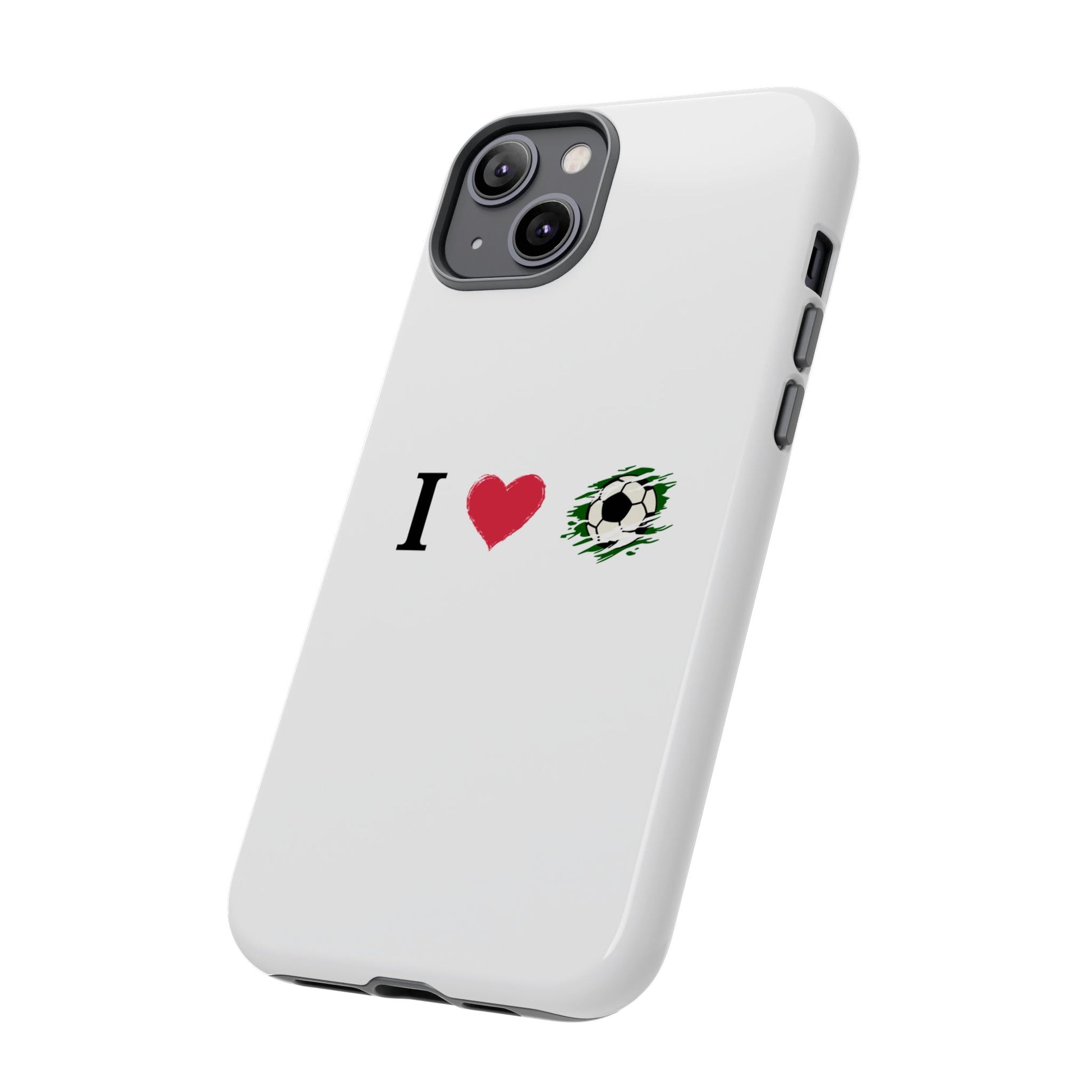 Soccer Phone Case, I Love Soccer, Tough Case Cover, Sporty Phone Accessories, Gift for Soccer Lovers, Unique Soccer Design - TRV