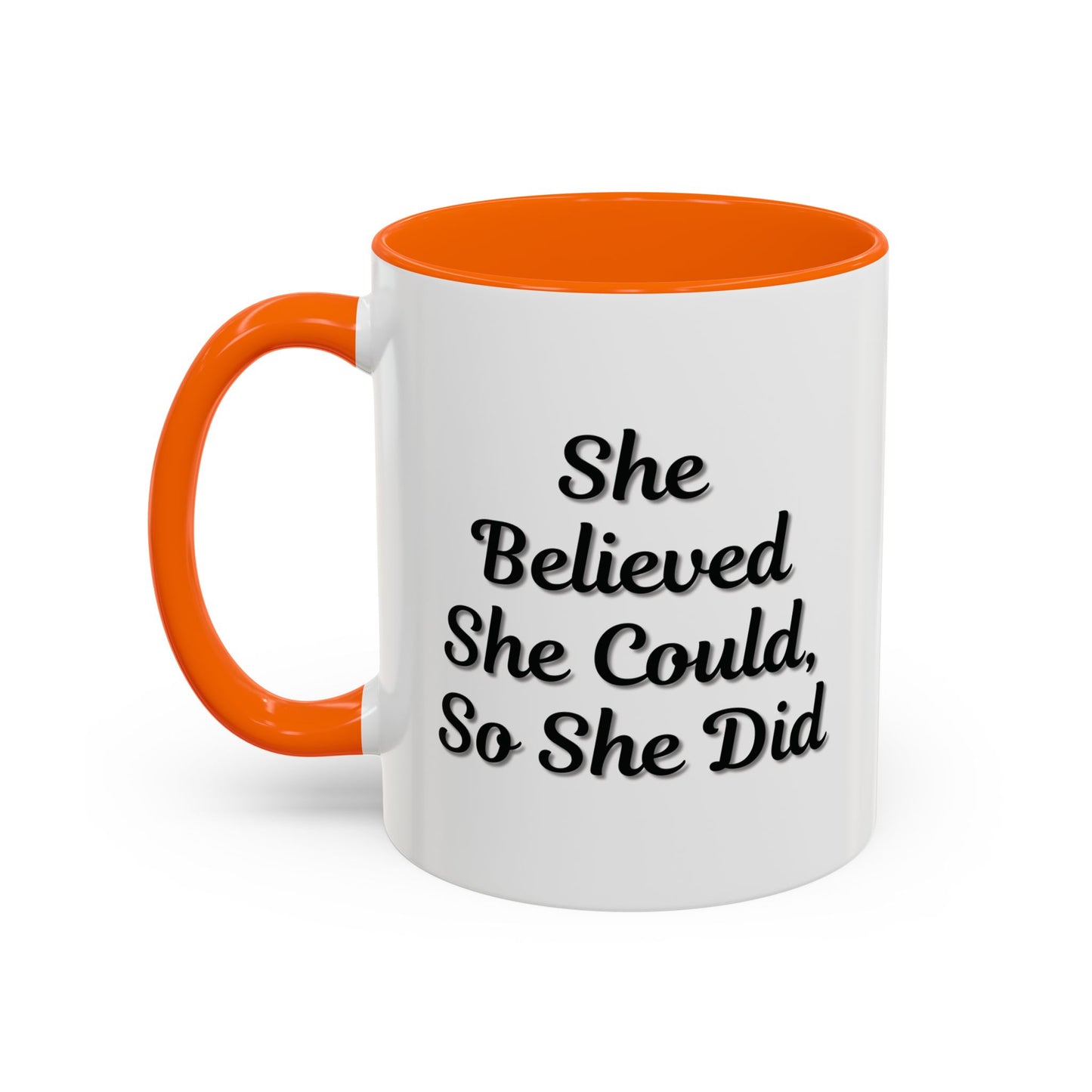 Inspiring Accent Coffee Mug - 'She Believed She Could, So She Did' - 11oz & 15oz