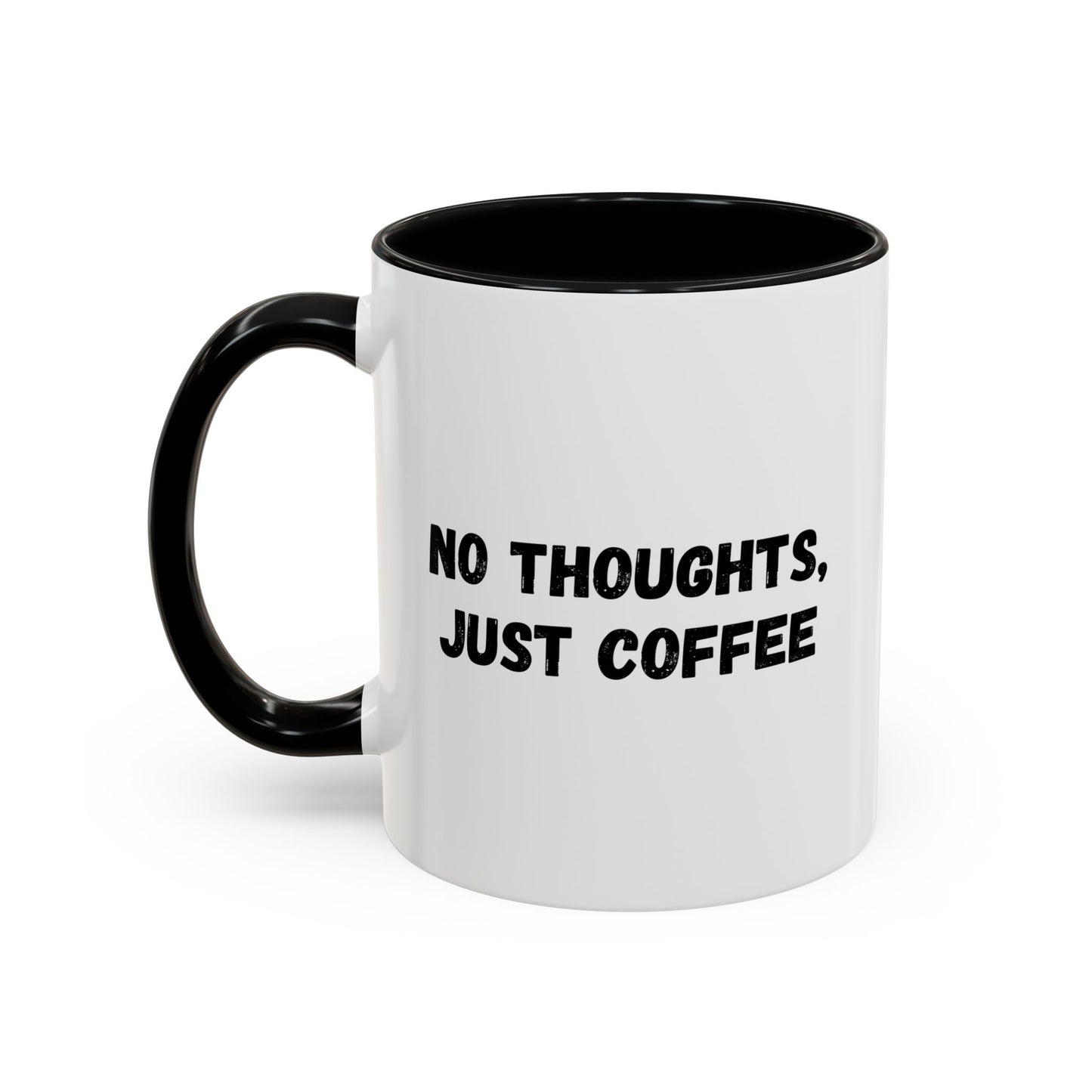 No Thoughts Just Coffee Mug - Fun Coffee Cup, Perfect for Coffee Lovers, Gift for Birthdays, Office Essentials, Unique Caffeine Lover's