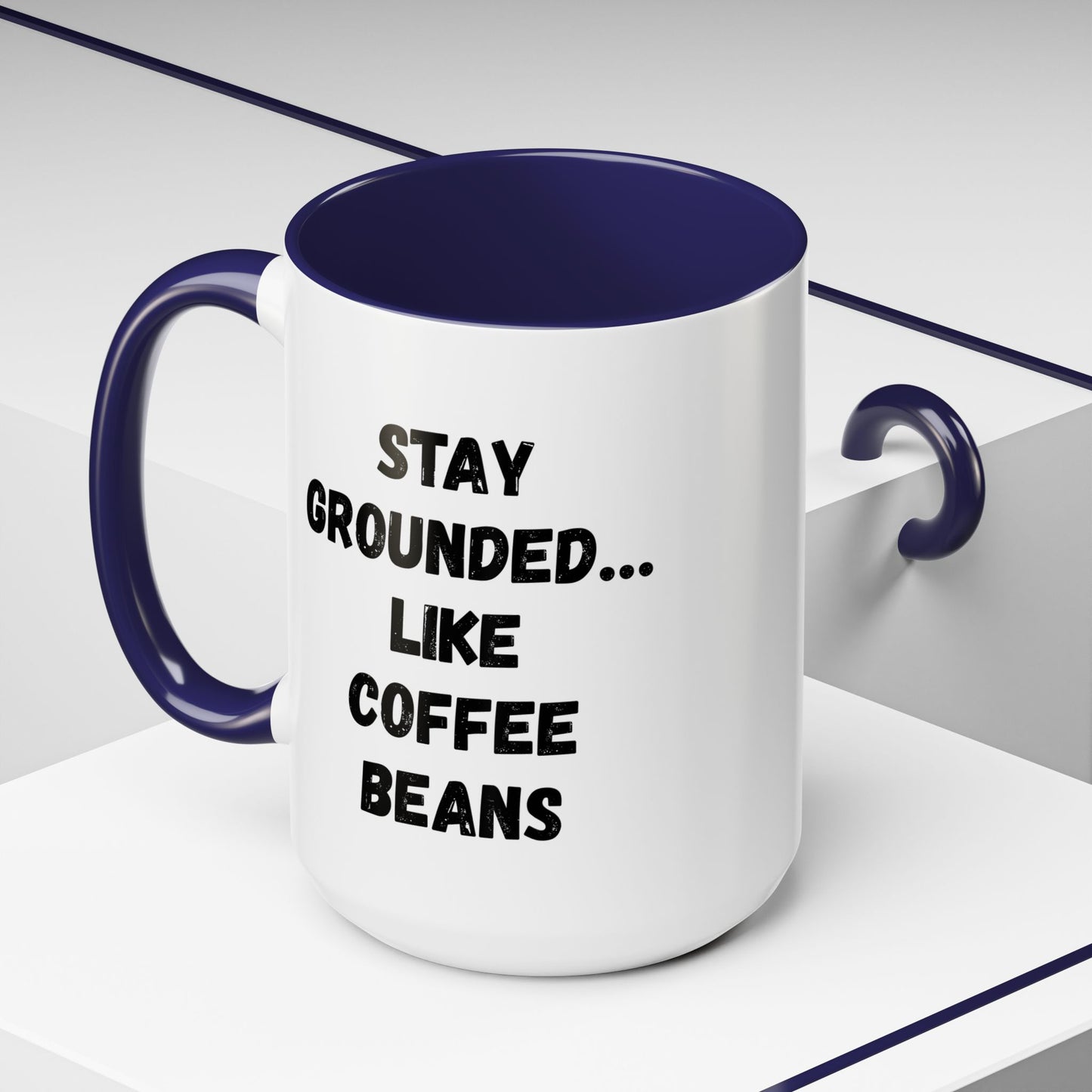Grounded Coffee Mug, Inspirational Coffee Cup, Motivational Drinkware, Gift for Coffee Lovers, Funny Coffee Mug