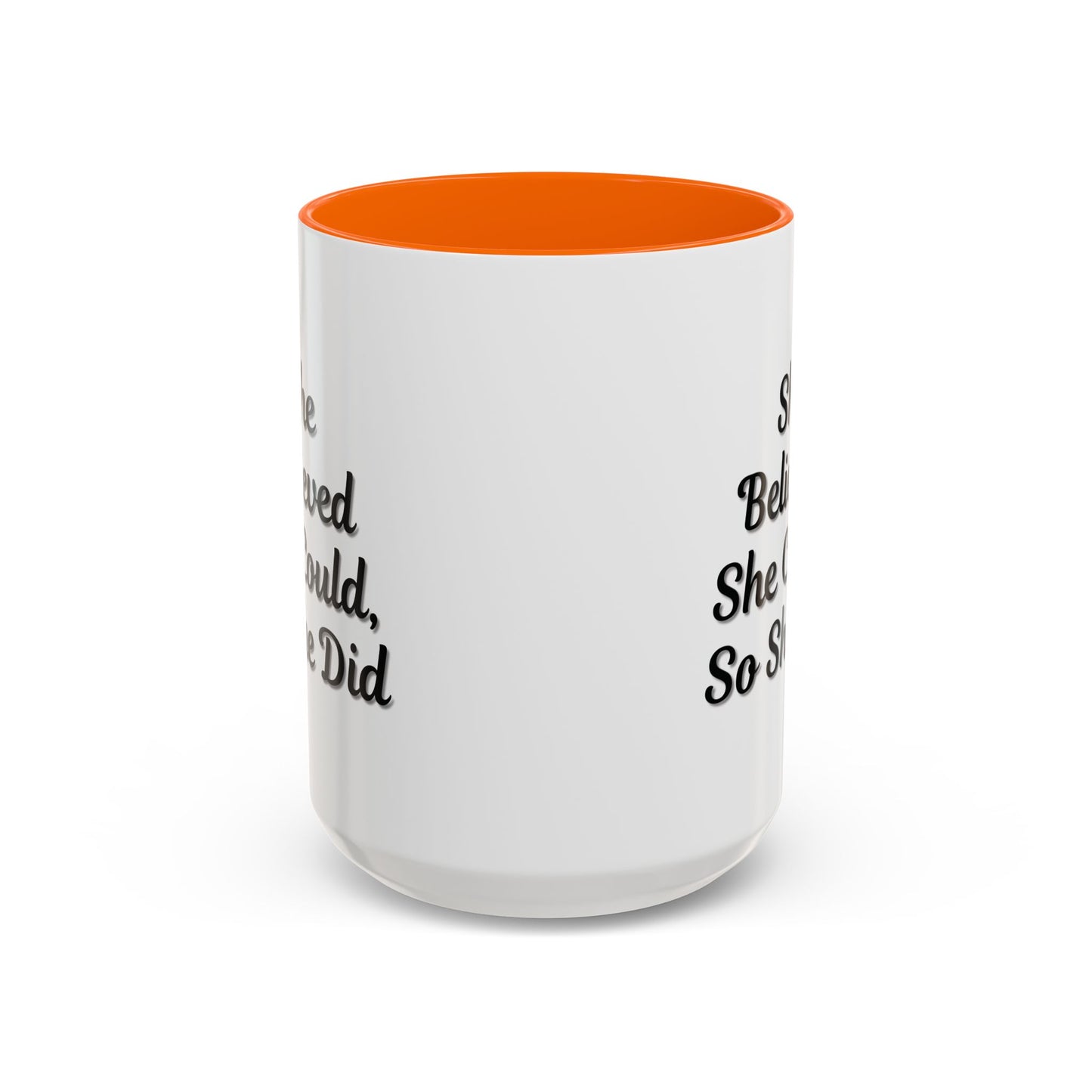 Inspiring Accent Coffee Mug - 'She Believed She Could, So She Did' - 11oz & 15oz