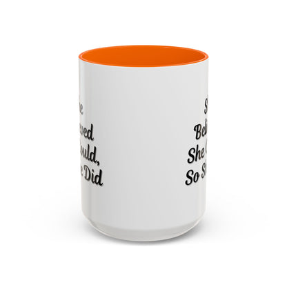 Inspiring Accent Coffee Mug - 'She Believed She Could, So She Did' - 11oz & 15oz