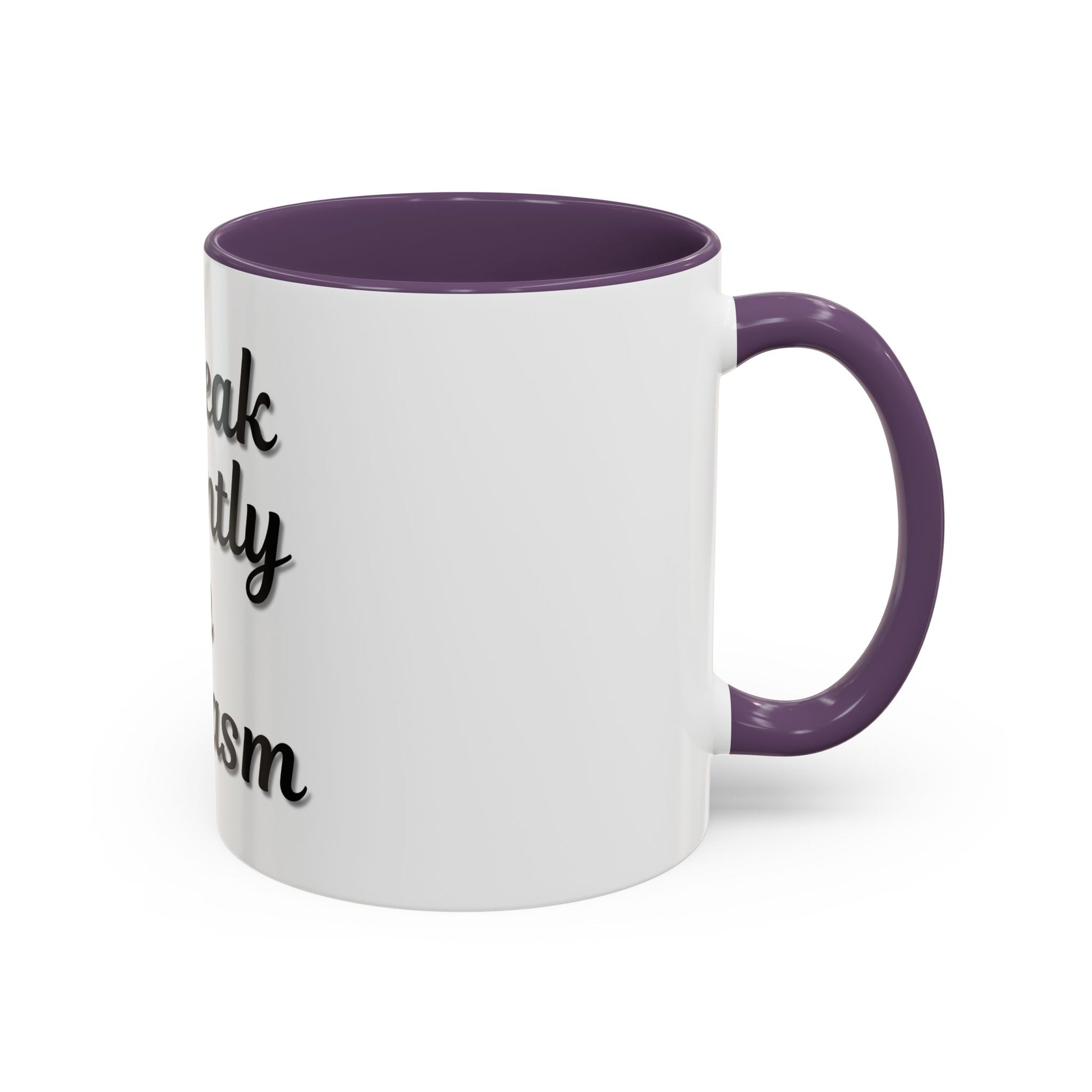 Sarcasm Accent Coffee Mug - I Speak Fluently in Sarcasm - Funny Gift for Coffee Lovers - TRV