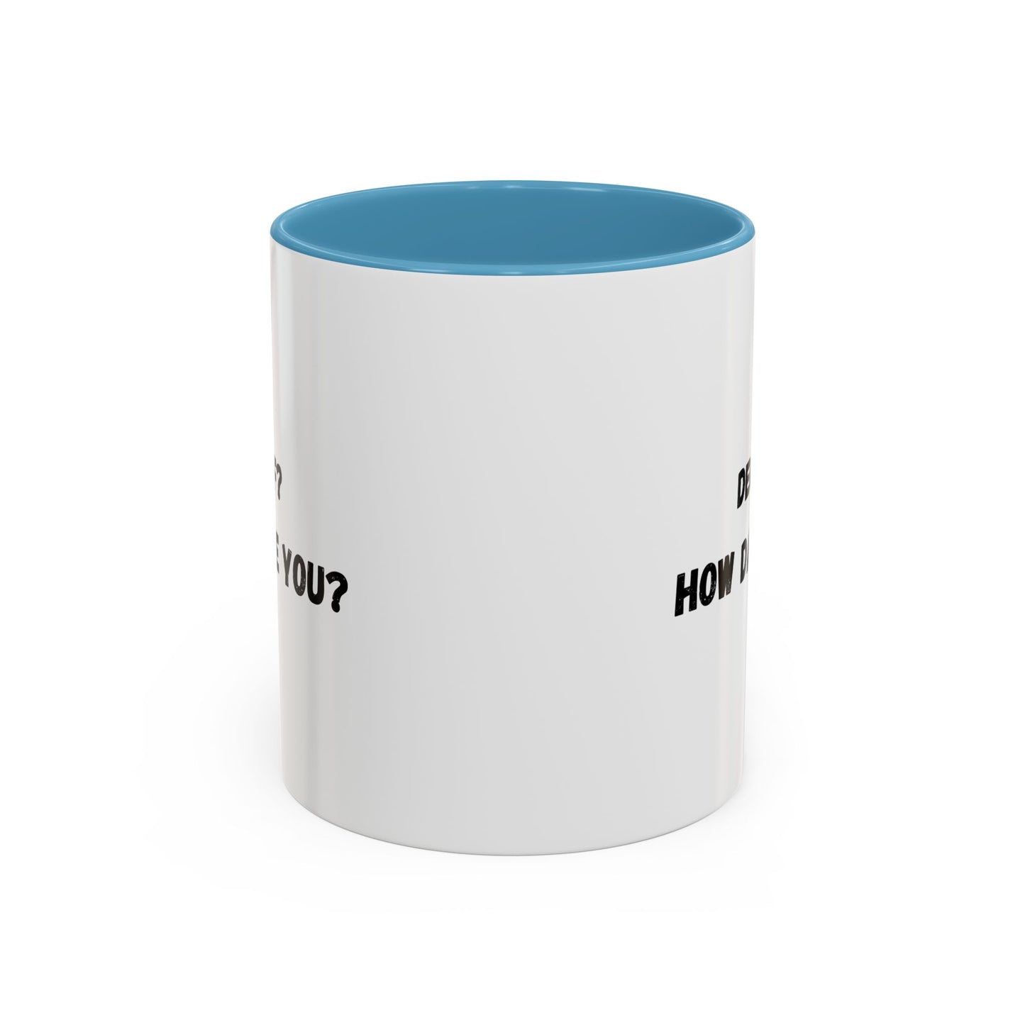 Humorous Coffee Mug for Caffeine Lovers - Decaf? How Dare You? | Gift for Coffee Lovers, Funny Mug, Office Mug, Birthday Gift, Unique Coffee