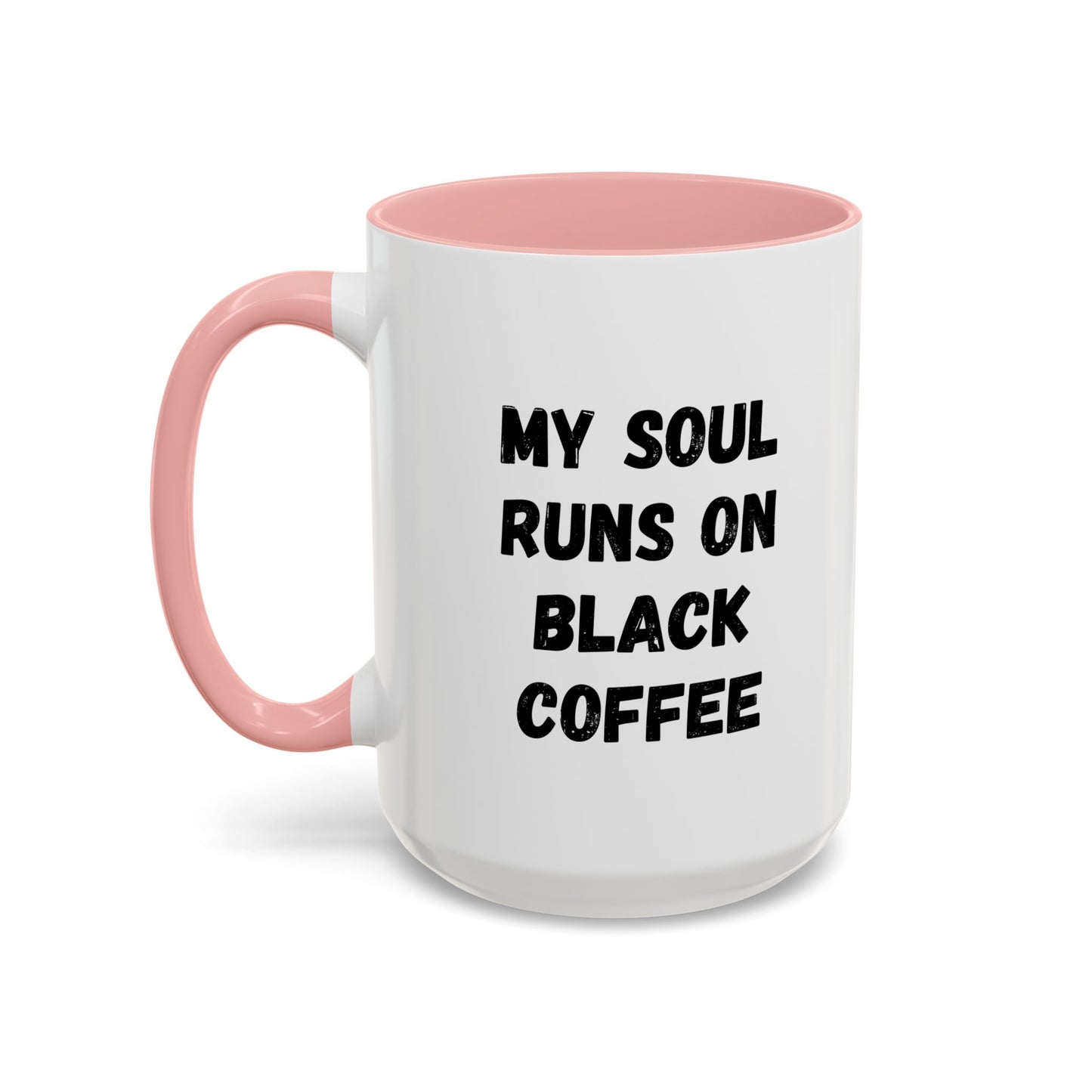 Funny Coffee Mug - My Soul Runs on Black Coffee | Perfect Gift for Coffee Lovers, Office Mugs, Tea, Barista, Halloween
