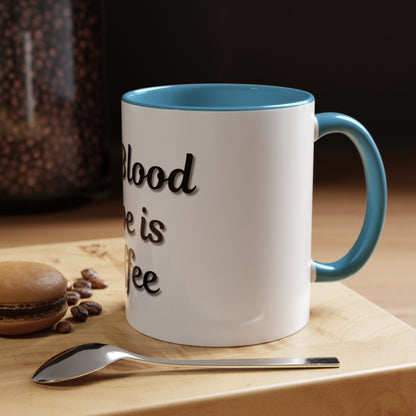 My Blood Type is Coffee Accent Mug - Perfect Gift for Coffee Lovers - TRV