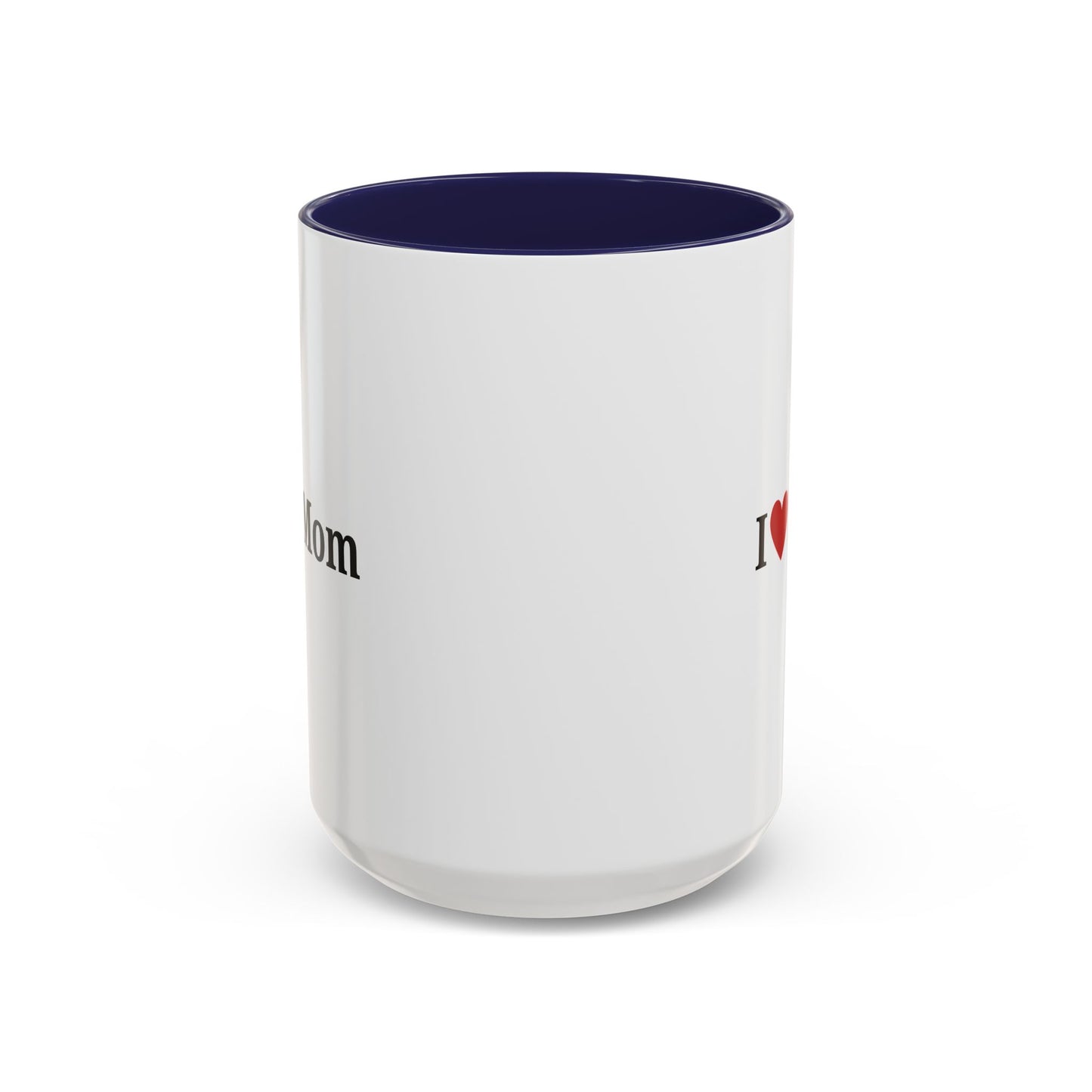 I Love Mom Accent Coffee Mug - Perfect Gift for Mother's Day & Special Occasions - TRV