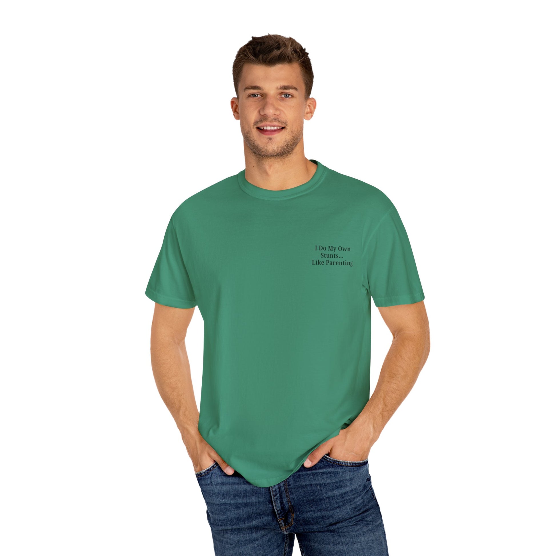 Funny Parenting Quote Unisex Garment-Dyed T-Shirt - TRV