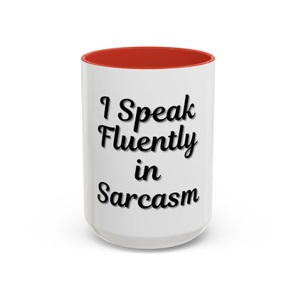 Sarcasm Accent Coffee Mug - I Speak Fluently in Sarcasm - Funny Gift for Coffee Lovers - TRV