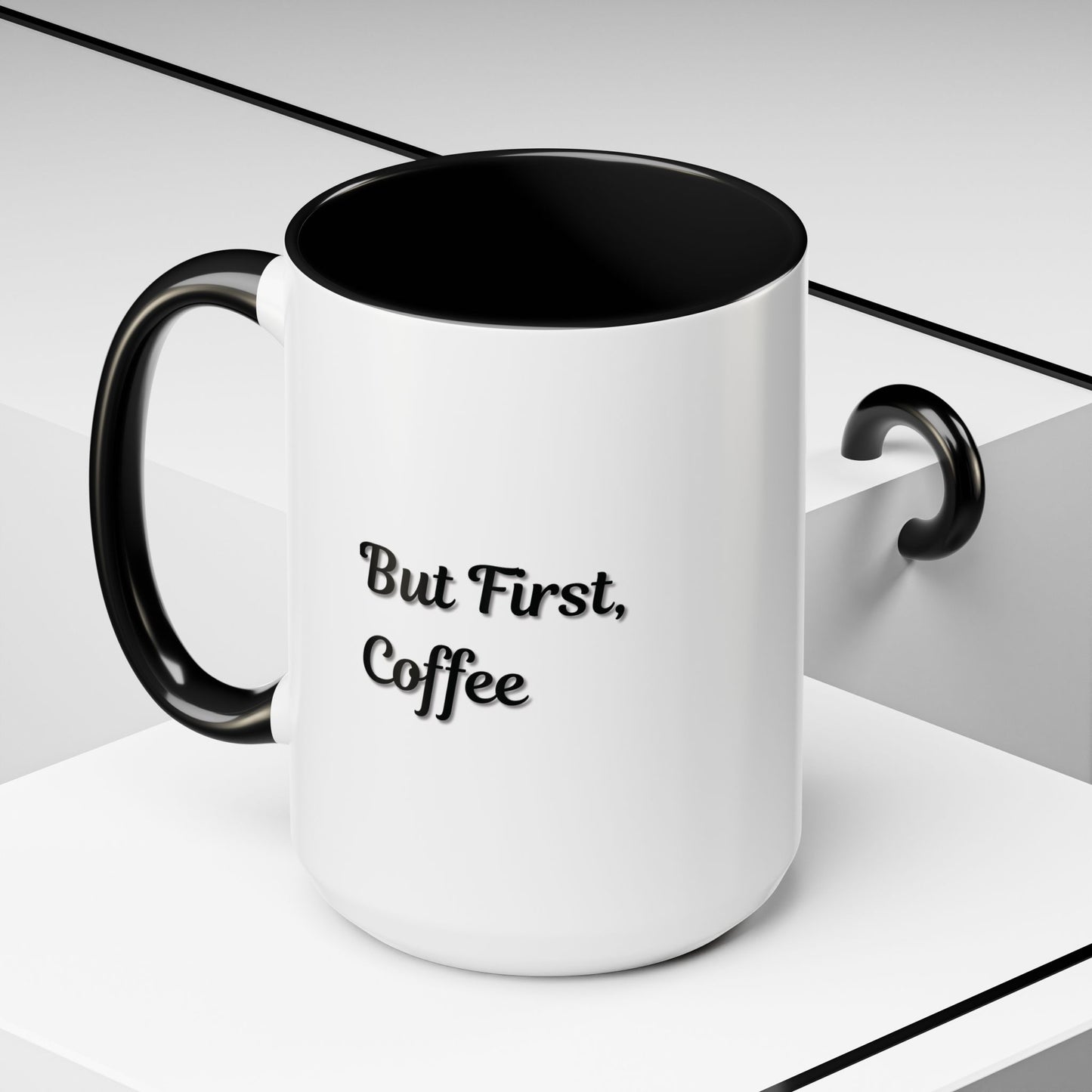 Funny Coffee Mug - But First Coffee, Accent Cup for Coffee Lovers, Gift for Coffee Enthusiasts, Kitchen Decor, Coffee Mug with
