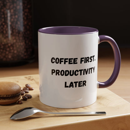 Coffee First Productivity Later Mug - Fun Office Gift, Motivational Coffee Cup, Black Handle Mug, Home Office Decor, Thoughtful Gift