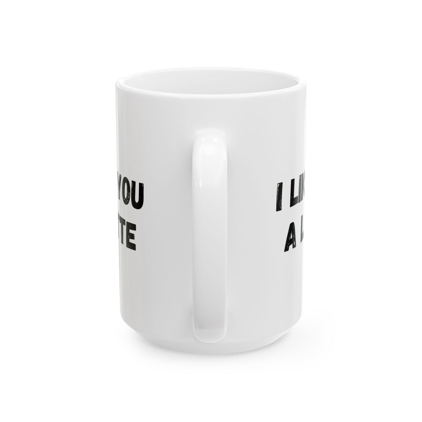 Cute Coffee Mug - I Like You A Latte - Funny Gift for Coffee Lovers, Birthday, Friend Gift, Valentine's Day - TRV
