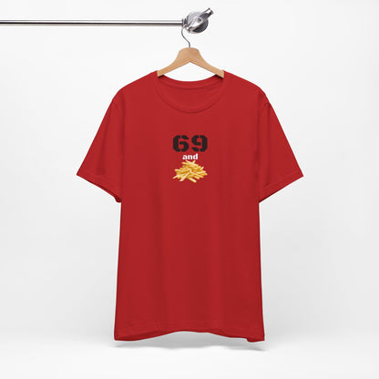 Funny 69 And French Fries Graphic Tee, Casual Humor Shirt, Cute Gift, Stylish Graphic Top, Unisex Quirky T-Shirt, Everyday Wear