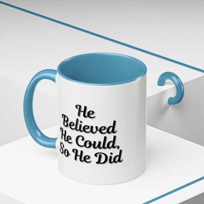 Motivational Accent Mug - 'He Believed He Could, So He Did' - Inspirational Coffee Cup, Gift for Him, Gift for Her, Office Decor, Positive