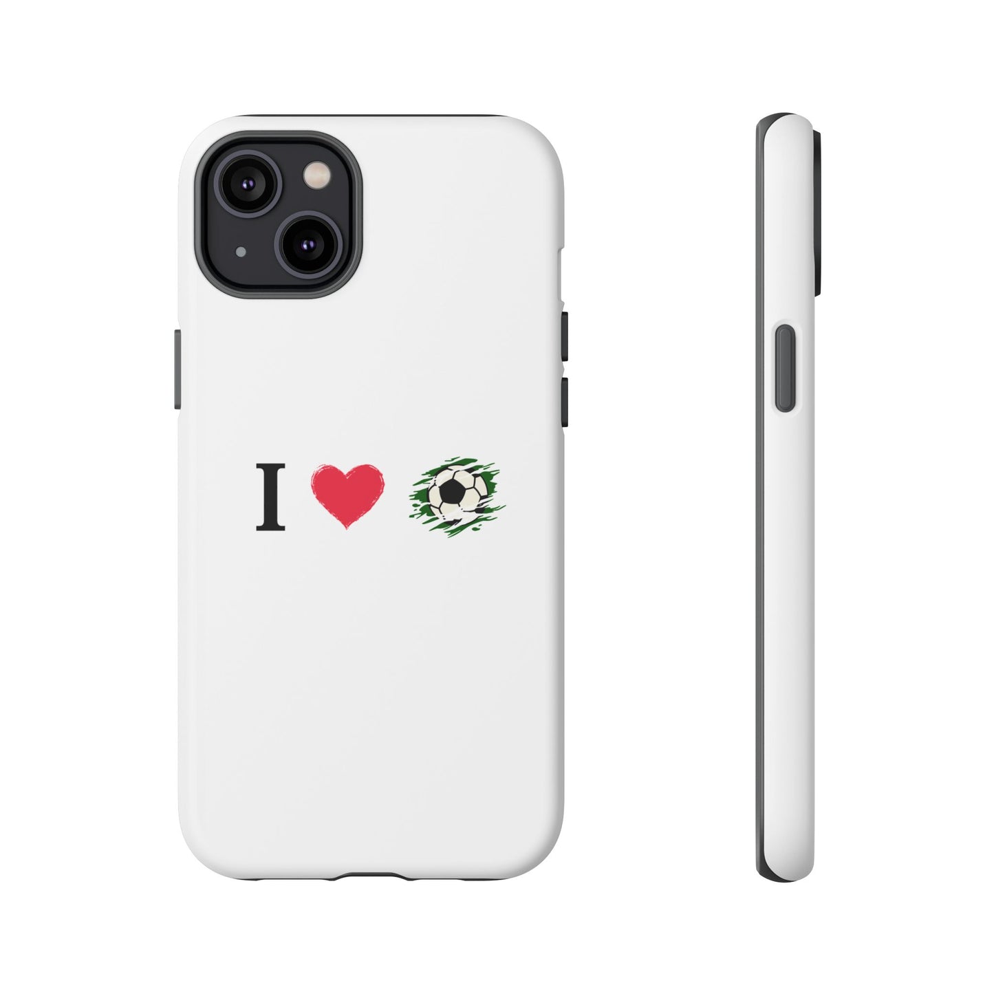 Soccer Phone Case, I Love Soccer, Tough Case Cover, Sporty Phone Accessories, Gift for Soccer Lovers, Unique Soccer Design - TRV