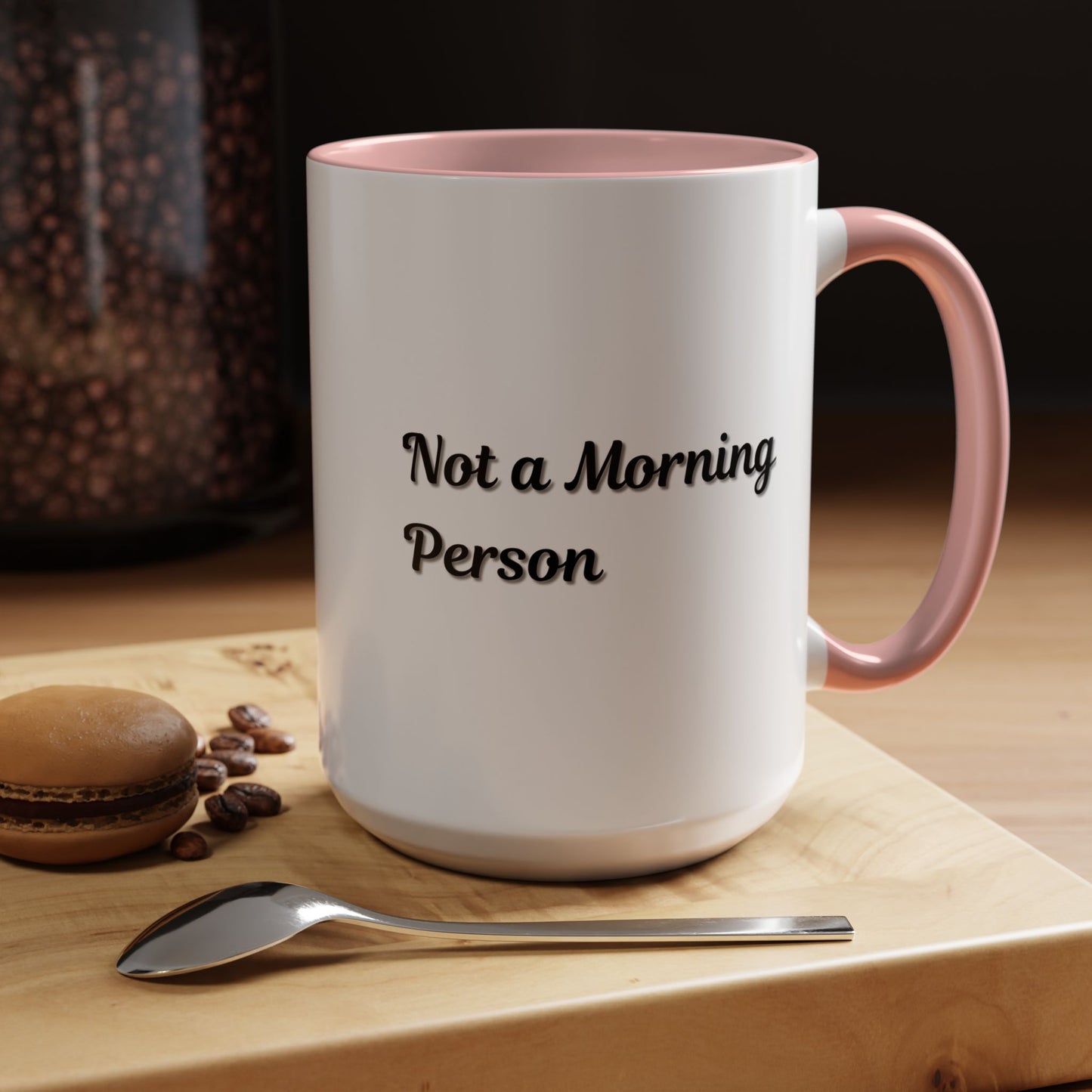 Not a Morning Person Coffee Mug - Funny Accent Mug for Coffee Lovers, 11/15oz