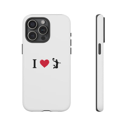 I Love Basketball Phone Case, Sporty Cell Cover, Basketball Gift for Players, Tough Cases, Love for Sports Accessories - TRV