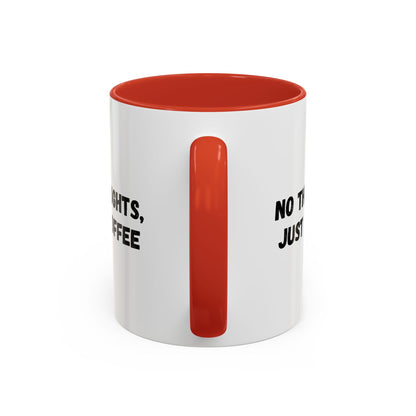 No Thoughts Just Coffee Mug - Fun Coffee Cup, Perfect for Coffee Lovers, Gift for Birthdays, Office Essentials, Unique Caffeine Lover's