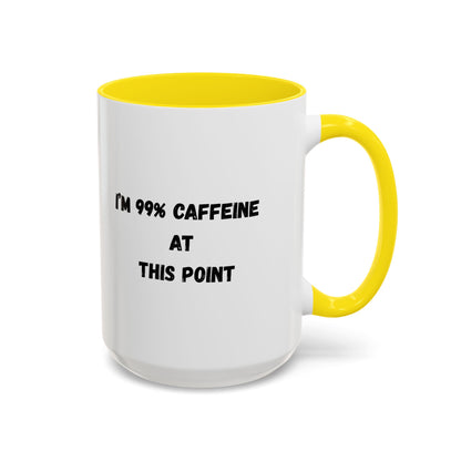 I'm 99% Caffeine Coffee Mug - Funny Gift for Coffee Lovers, Black Accent Mug, Office Humor, Caffeine Addict, Birthday Gift