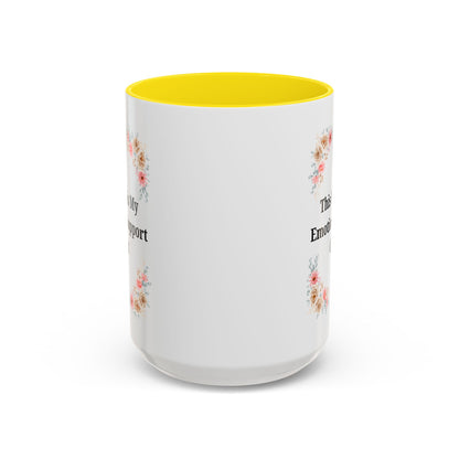 Floral Emotional Support Coffee Mug, Coffee Lover Gift, Funny Mug, Self-Care Necessity, Floral Design Mug, Unique Gift for Friends
