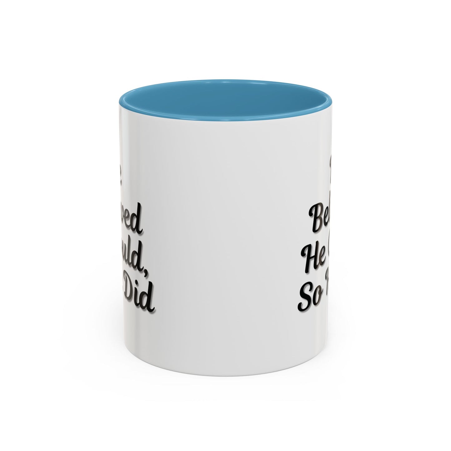 Motivational Accent Mug - 'He Believed He Could, So He Did' - Inspirational Coffee Cup, Gift for Him, Gift for Her, Office Decor, Positive