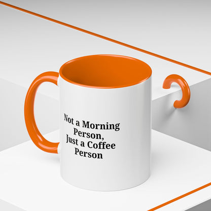 Not a Morning Person Coffee Mug, Fun Coffee Lover Gift, Black Accent Mug, Perfect for Coffee Addicts, Funny Drinkware