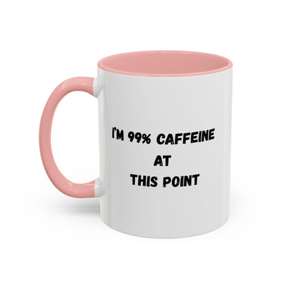 I'm 99% Caffeine Coffee Mug - Funny Gift for Coffee Lovers, Black Accent Mug, Office Humor, Caffeine Addict, Birthday Gift