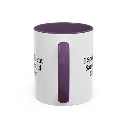 Sarcastic Accent Coffee Mug, Funny Gift for Coffee Lovers, Perfect for Office, Birthdays, Humor Lovers, Black Handle Mug - TRV