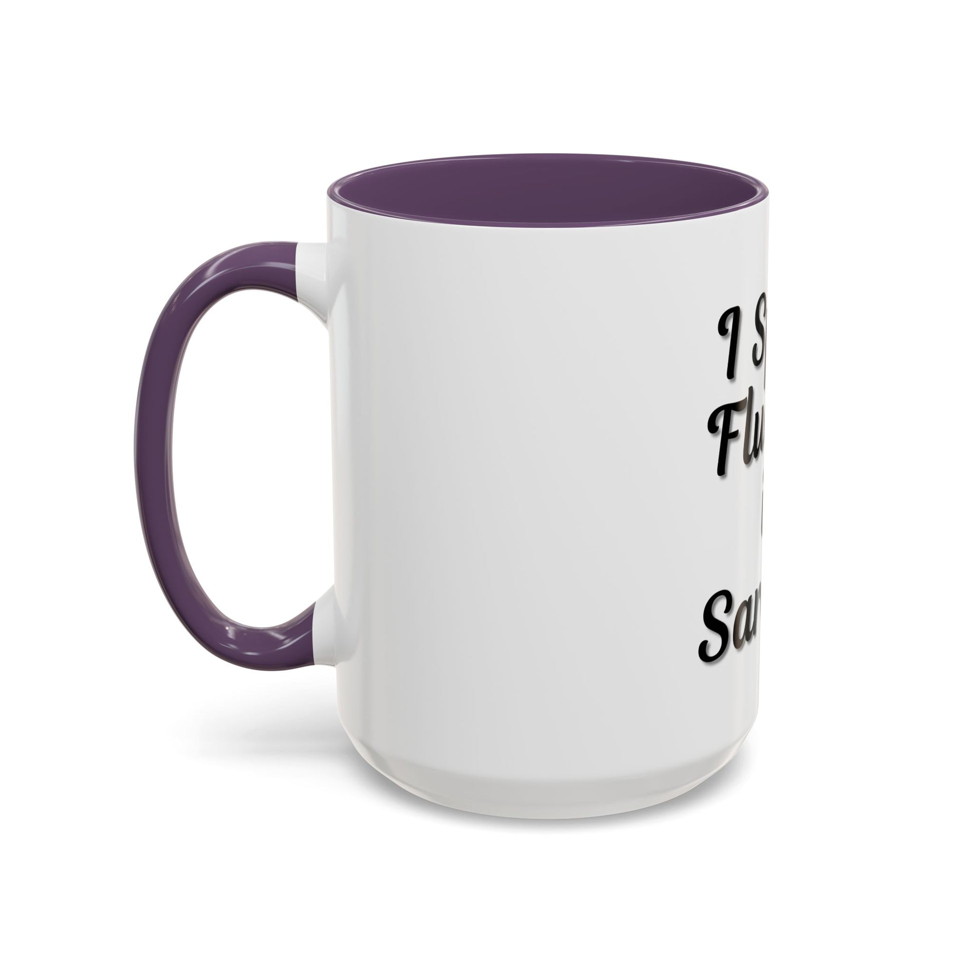 Sarcasm Accent Coffee Mug - I Speak Fluently in Sarcasm - Funny Gift for Coffee Lovers - TRV