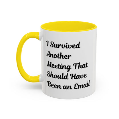 Coffee Mug, Funny Office Mug, Work Meeting Humor, Gift for Coworker, Sarcastic Tea Cup, Boss Gift, Desk Decor, Office Decor