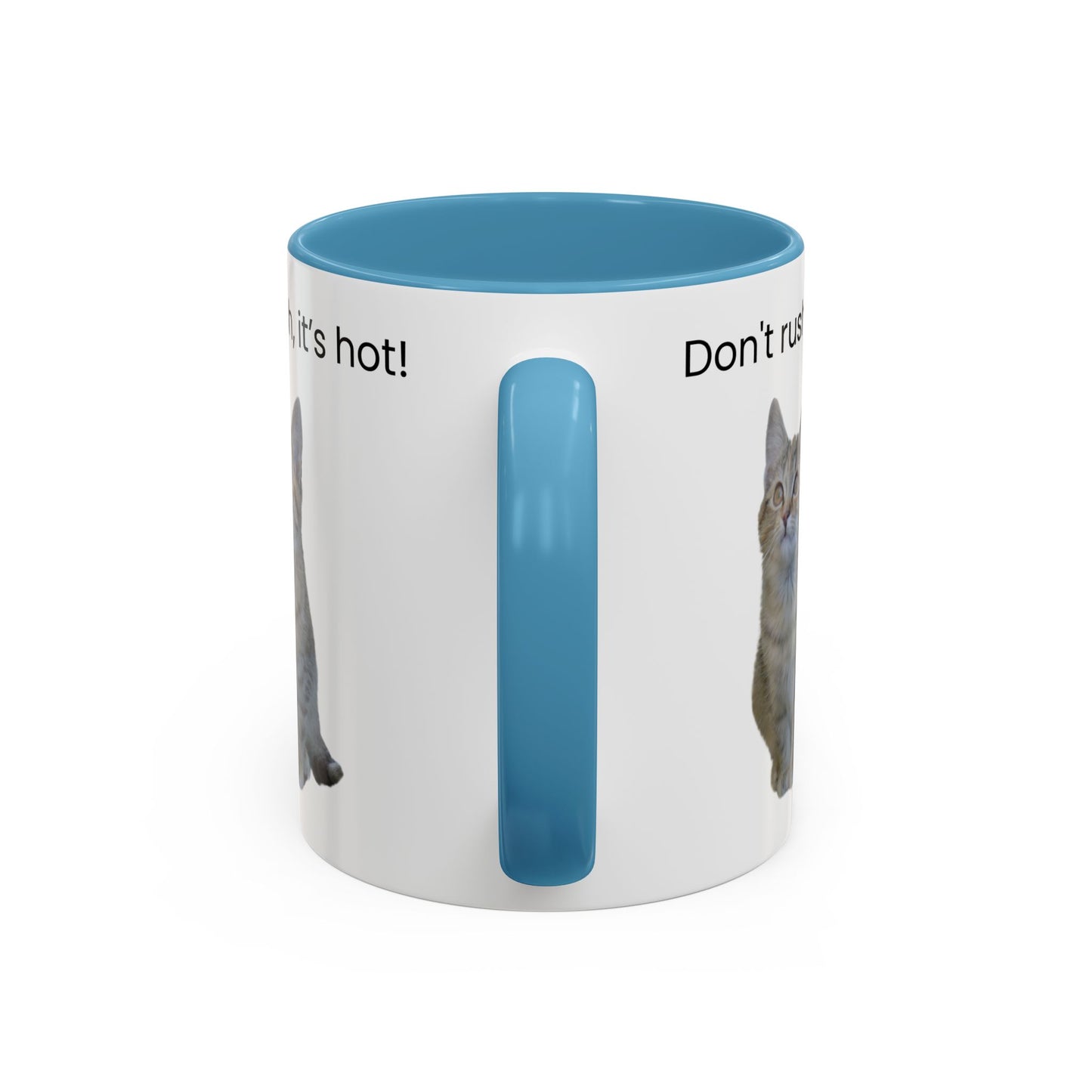 Cute Cat Coffee Mug - "Don't Rush, It's Hot!" - TRV