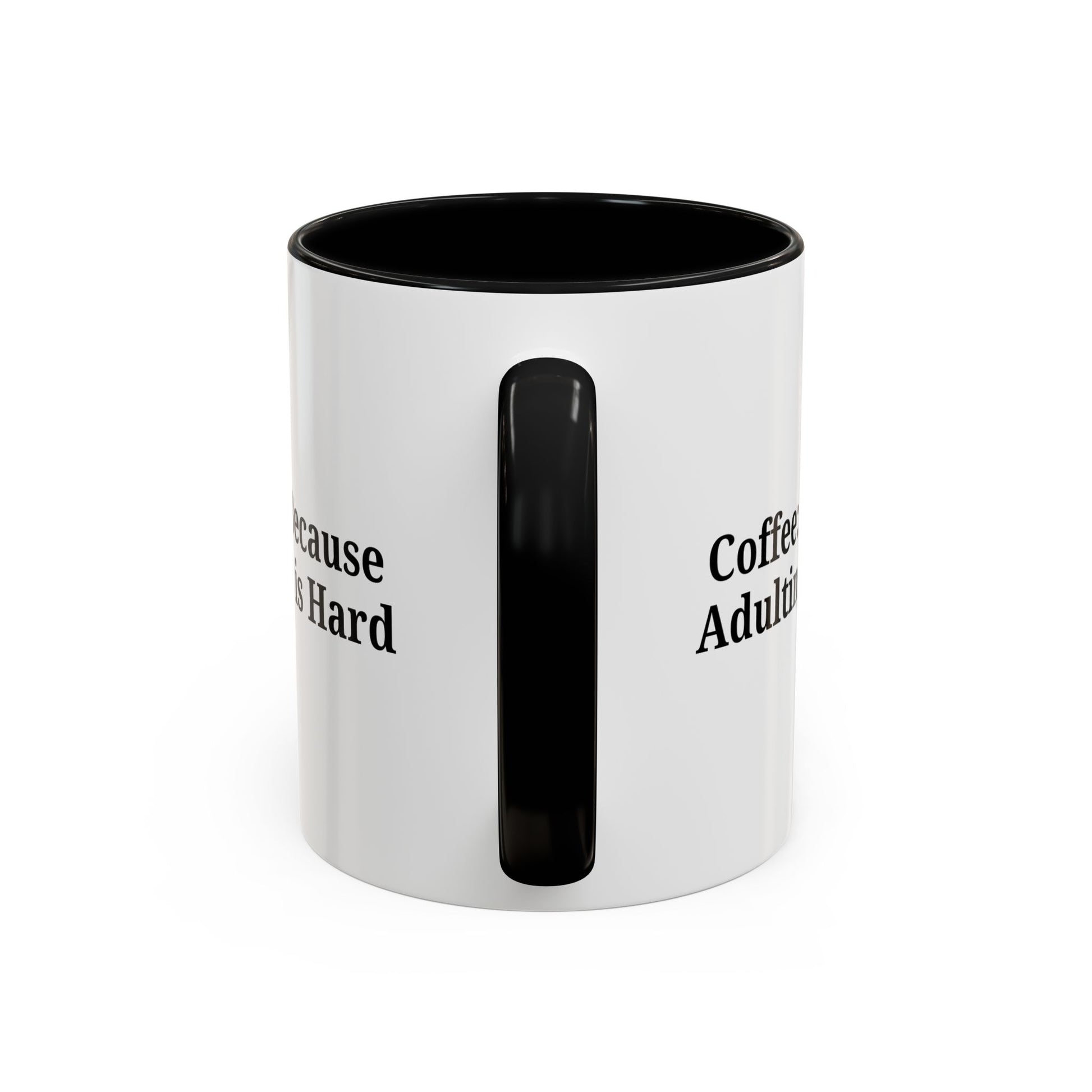 Adulting is Hard Coffee Mug - Fun 11oz & 15oz Accent Mug - TRV