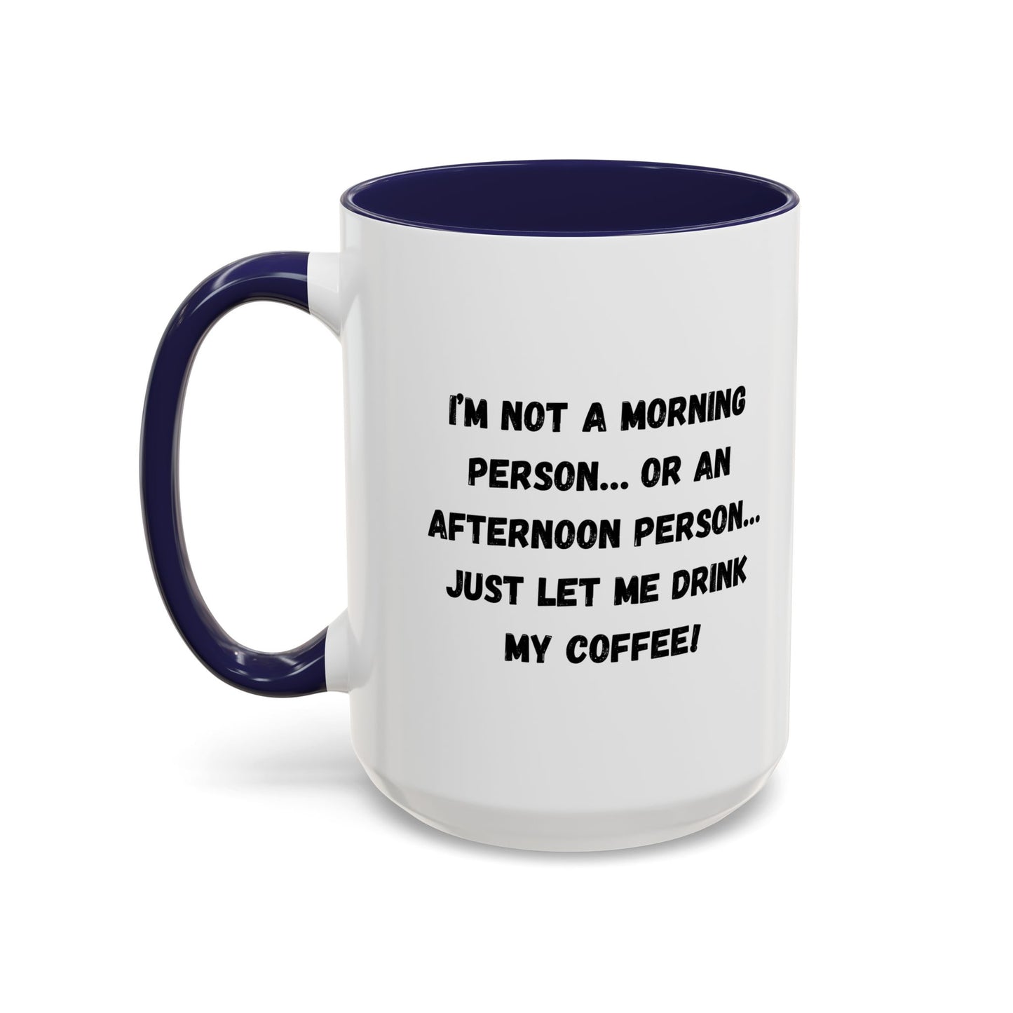 Funny Coffee Mug for Night Owls, I'm Not a Morning Person Mug, Gift for Coffee Lovers, Unique Drinkware, Humor Mug