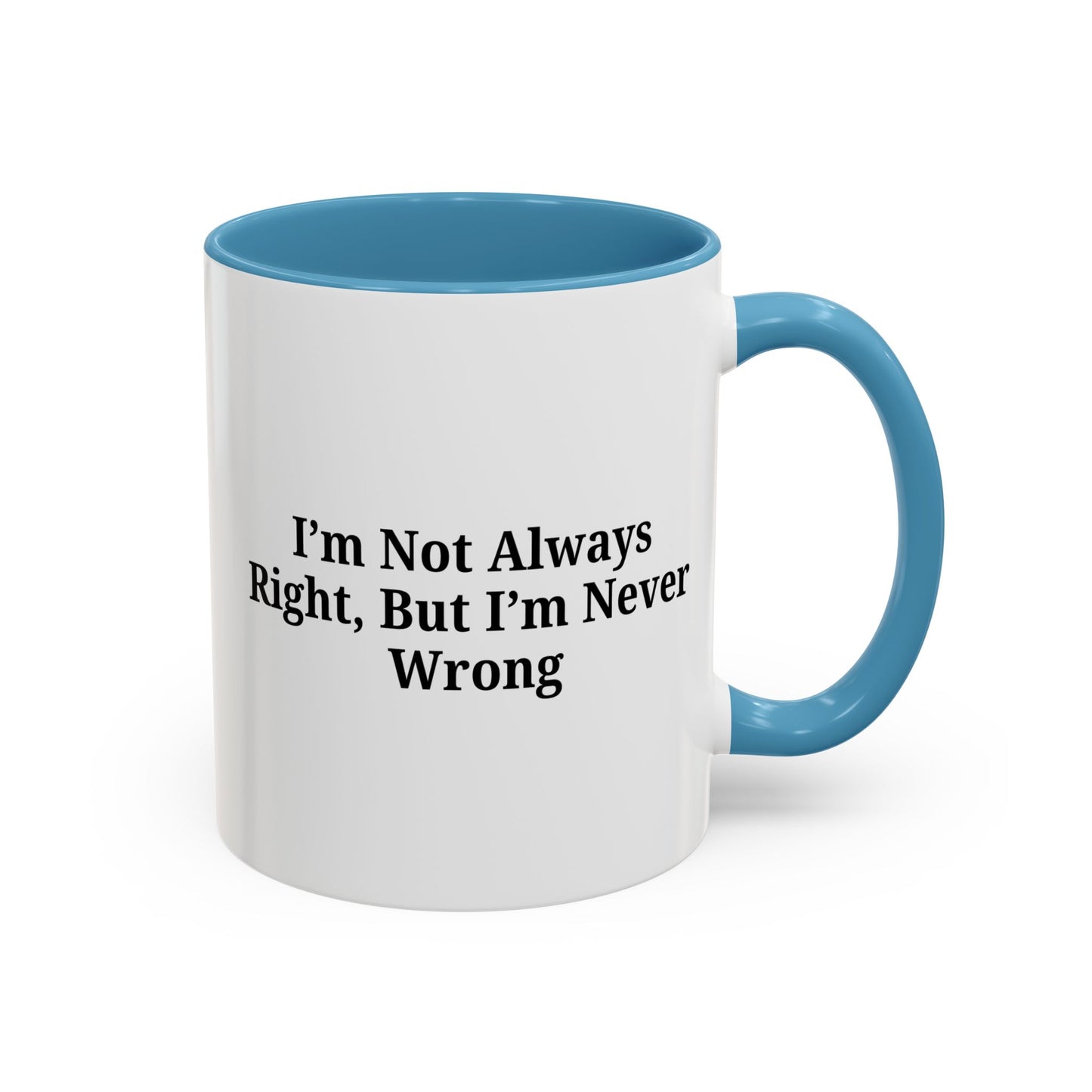 Funny Coffee Mug - Humorous Gift for Coffee Lovers, Gift for Friends, Right Quotes, Motivational Cup, Office Mug - TRV